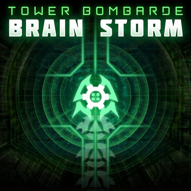 Brain Storm: Tower Bombarde (for)