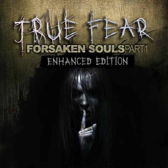 True Fear: Forsaken Souls Part 1