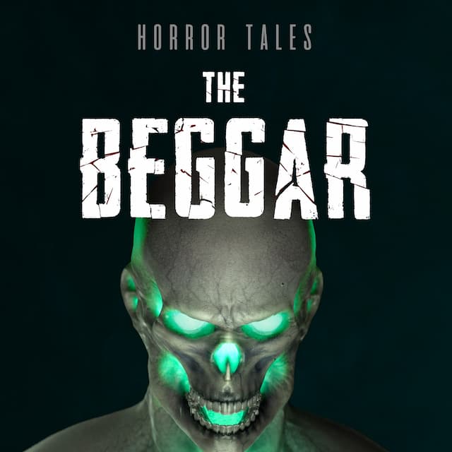 HORROR TALES: The Beggar