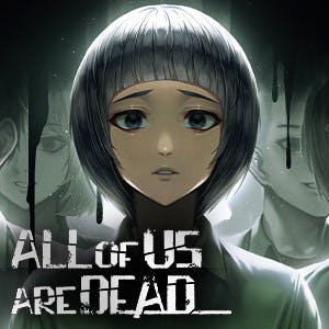 All of Us Are Dead...